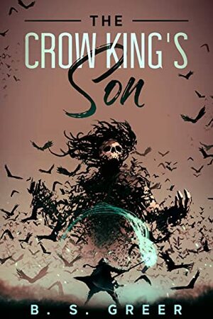 The Crow King's Son: A Fantasy Epic Poem by J.P. Valentine