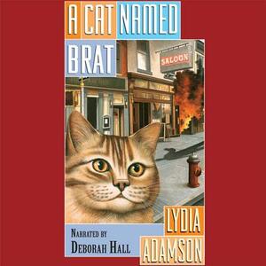 A Cat Named Brat by Lydia Adamson