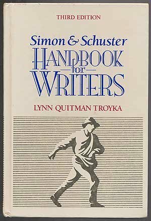 Simon and Schuster Handbook for Writers by Lynn Quitman Troyka