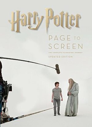 Harry Potter Page to Screen: Updated Edition by Bob McCabe