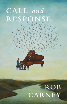 Call and Response by Rob Carney