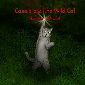 Cassie and The Wild Cat: Host a Ghost by Pat Hatt