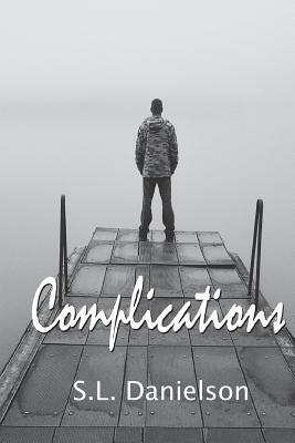 Complications by S. L. Danielson