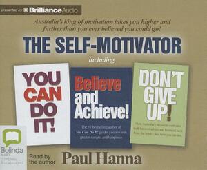 The Self-Motivator by Paul Hanna