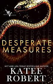 Desperate Measures by Katee Robert