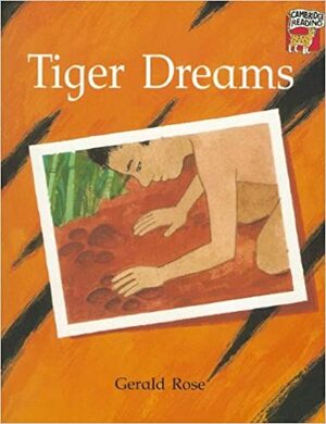 Tiger Dreams by Gerald Rose