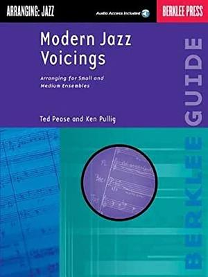 Modern Jazz Voicings: Arranging for Small and Medium Ensembles by Michael Gold