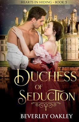Duchess of Seduction by Beverley Oakley