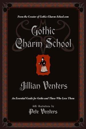 Gothic Charm School by Jillian Venters, Jillian Venters