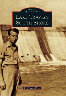 Lake Travis's South Shore by Leslie Ann Webb