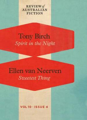 Spirit in the Night / Sweetest Thing (RAF Vol 10 issue 4) by Ellen van Neerven, Tony Birch
