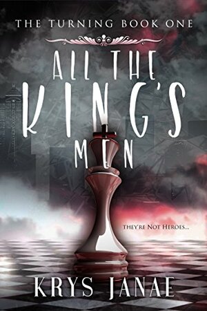 All the King's Men (The Turning #1) by Krys Janae