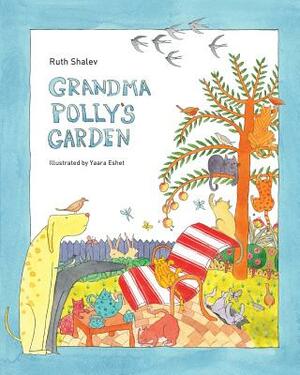 Grandma Polly's Garden - Rhyming books for children: English-Hebrew version by Ruth Shalev