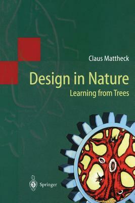 Design in Nature: Learning from Trees by Claus Mattheck