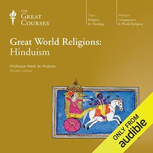Great World Religions: Hinduism by Mark W. Muesse