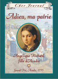 Adieu, ma patrie: Angelique Richard, Fille d'Acadie by Sharon Stewart