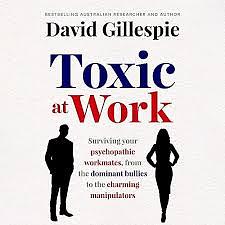 Toxic at Work by David Gillespie