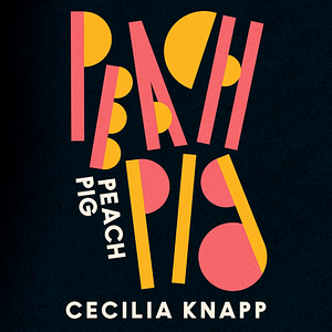 Peach Pig by Cecilia Knapp