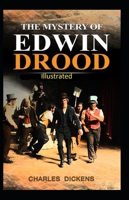 The Mystery of Edwin Drood Illustrated by Charles Dickens