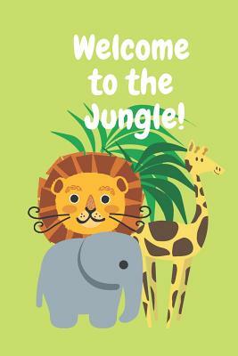 Welcome to the Jungle: Funny Safari Baby Shower Guest Sign in Book with an Elephant. Lion, and Giraffe Cover by Sarcastic Motherhood Press