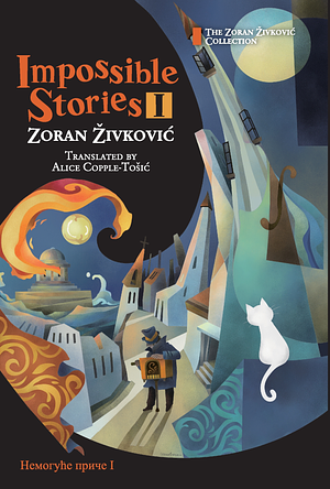 Impossible Stories I by Zoran Živković