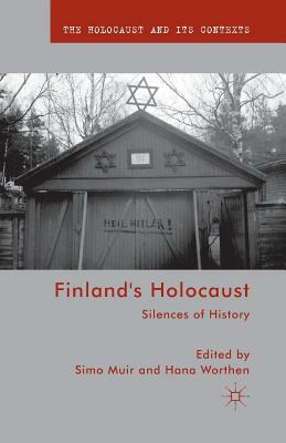 Finland's Holocaust: Silences of History by 