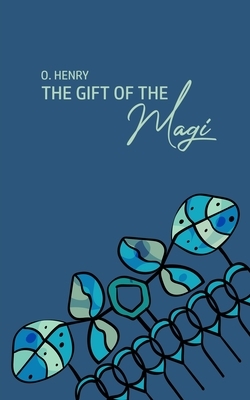 The Gift of the Magi by O. Henry