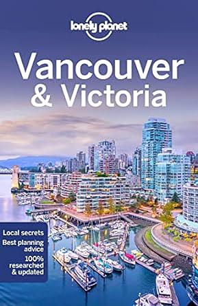 Lonely Planet Vancouver and Victoria by Brendan Sainsbury, John Lee, Lonely Planet