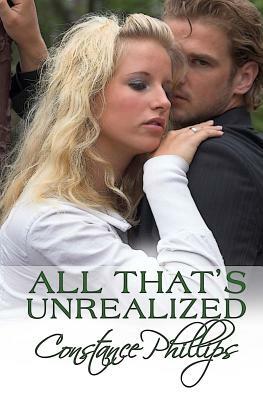 All That's Unrealized by Constance Phillips