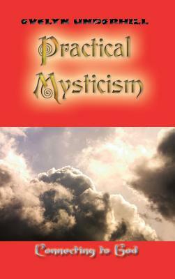 Practical Mysticism by Evelyn Underhill