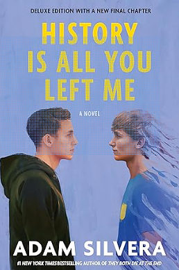 History Is All You Left Me by Adam Silvera