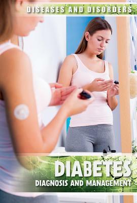 Diabetes: Diagnosis and Management by Emily Jankowski Mahoney
