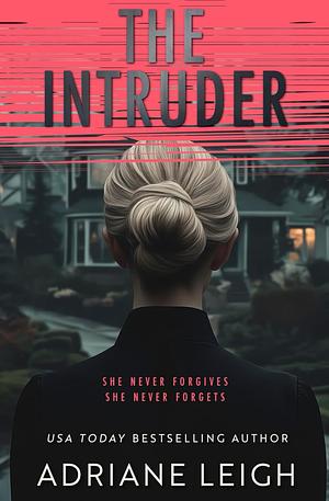 The Intruder by Adriane Leigh