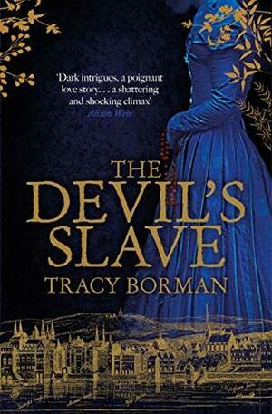 The Devil's Slave by Tracy Borman