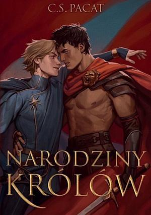 Narodziny królów by C.S. Pacat