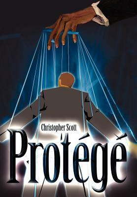 Protege by Christopher Scott Lommerin