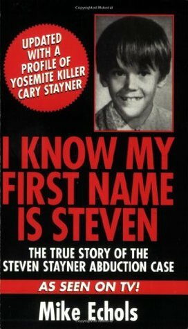 I Know My First Name Is Steven by Mike Echols
