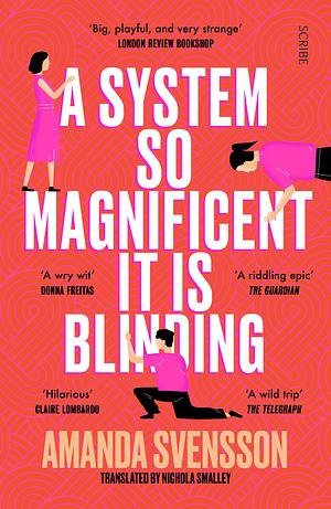 A System So Magnificent It Is Blinding by Amanda Svensson