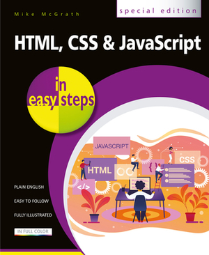 Html, CSS & JavaScript in Easy Steps by Mike McGrath