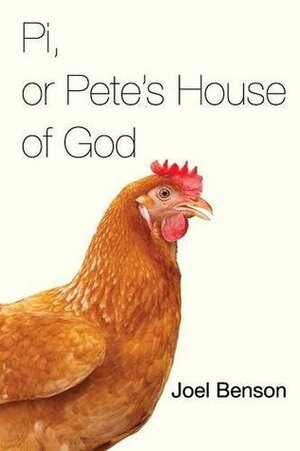 Pi, or Pete's House of God by Joel Benson