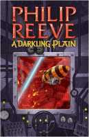 A Darkling Plain by Philip Reeve