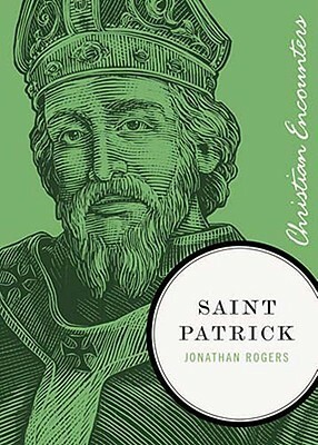 Saint Patrick by Jonathan Rogers