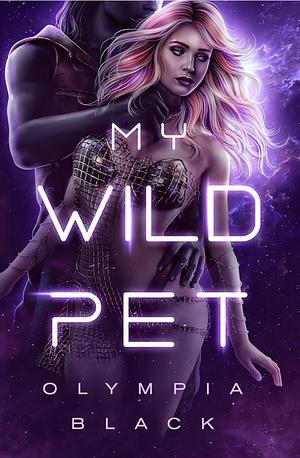 My Wild Pet by Olympia Black