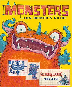 Monsters: An Owner's Guide by Mark Oliver, Jonathan Emmett