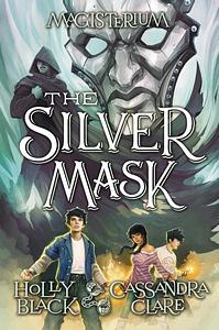 The Silver Mask by Holly Black