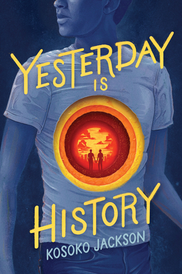 Yesterday Is History by Kosoko Jackson