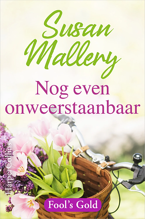 Nog even onweerstaanbaar by Susan Mallery