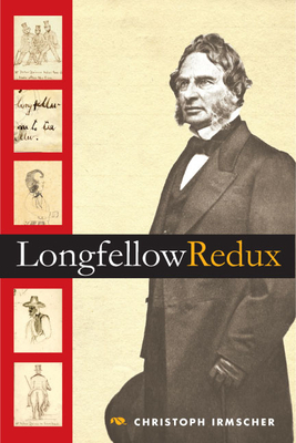 Longfellow Redux by Christoph Irmscher