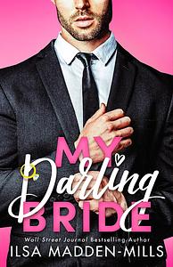 My Darling Bride  by Ilsa Madden-Mills