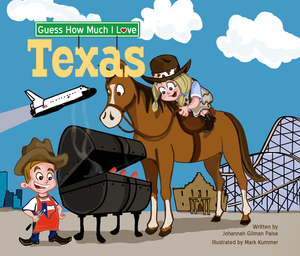 Guess How Much I Love Texas by Johannah Gilman Paiva